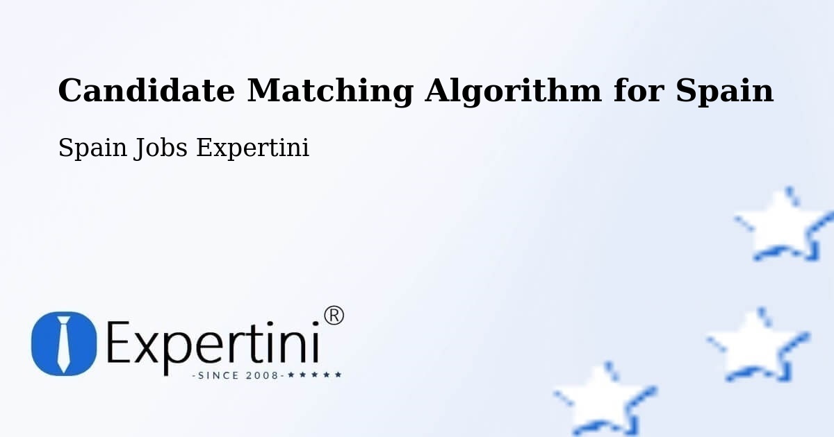 Candidate Matching Algorithm Overview – Elda - Spain Jobs Expertini
