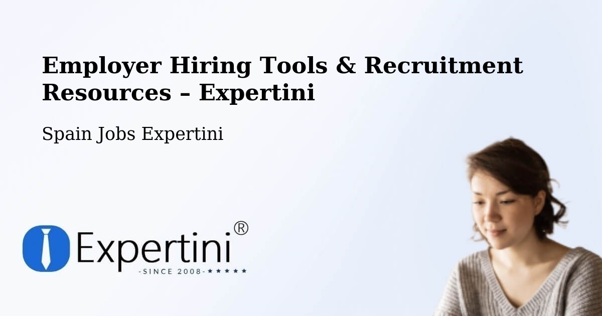 Employer Hiring Tools & Recruitment Resources – Elda - Elda, Spain Jobs Expertini